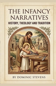 Paperback The Infancy Narratives: Theology and Tradition Book