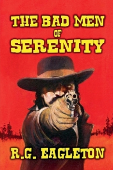 Paperback The Bad Men of Serenity Book