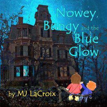 Paperback Nowey, Bungy and the Blue Glow Book