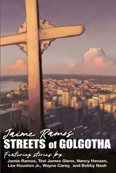 Jaime Ramos’ Streets of Golgotha
