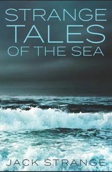 Strange Tales of the Sea - Book #4 of the Jack's Strange Tales