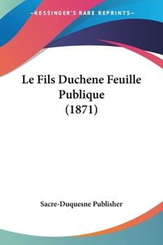 Paperback Le Fils Duchene Feuille Publique (1871) [French] Book
