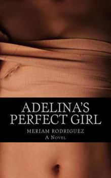 Paperback Adelina's Perfect Girl... Book