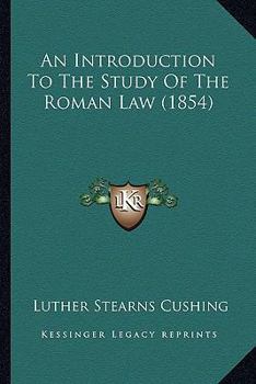 Paperback An Introduction To The Study Of The Roman Law (1854) Book
