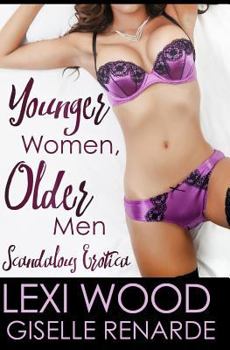 Paperback Younger Women, Older Men: Scandalous Erotica Book