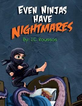 Paperback Even Ninjas Have Nightmares Book