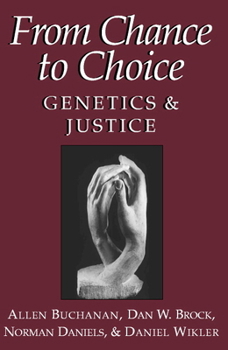 Paperback From Chance to Choice: Genetics and Justice Book