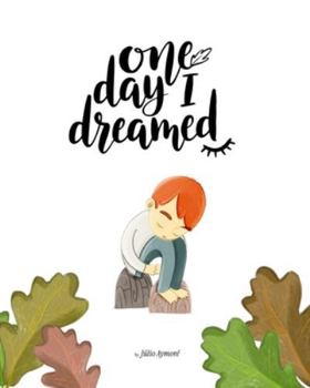 Paperback One Day I Dreamed Book