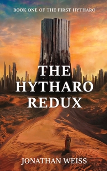 Paperback The Hytharo Redux: Book One Of The First Hytharo Book