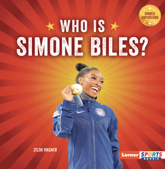 Who Is Simone Biles?: USA Gymnastics Superstar (Sports Superstars (Lerner Sports Rookie))