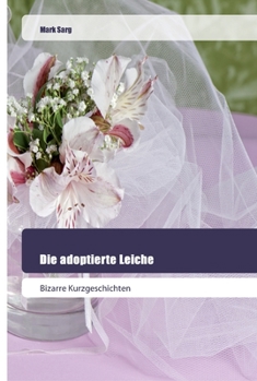 Paperback Die adoptierte Leiche [German] Book