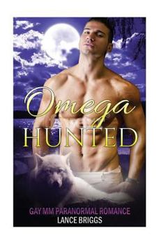 Paperback Omega Hunted: Gay MM Paranormal Romance Book