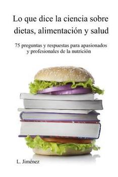 Paperback Lo que dice la ciencia sobre dietas, alimentación y salud (Spanish Edition) [Spanish] Book