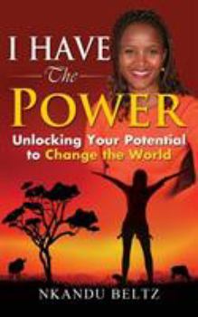 Paperback I Have The Power: Unlocking Your Potential to Change the World Book