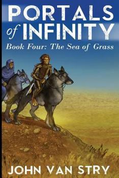 Paperback Portals of Infinity: Book Four: The Sea of Grass Book