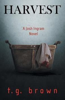 Harvest - Book #2 of the Josh Ingram Series