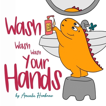 Paperback Wash, Wash, Wash Your Hands! Book