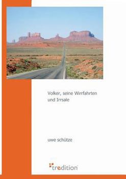 Paperback Volker, Seine Wirrfahrten Und Irrsale [German] Book