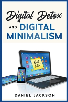 Paperback Digital Detox and Digital Minimalism Book