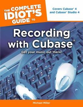 Paperback The Complete Idiot's Guide to Recording with Cubase Book