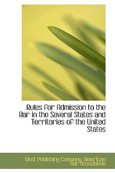 Paperback Rules for Admission to the Bar in the Several States and Territories of the United States Book