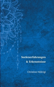 Paperback Seelenerfahrungen & Erkenntnisse [German] Book