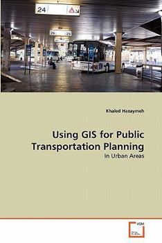 Paperback Using GIS for Public Transportation Planning Book