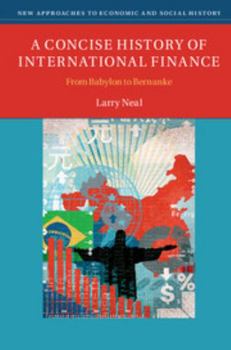Paperback A Concise History of International Finance: From Babylon to Bernanke Book