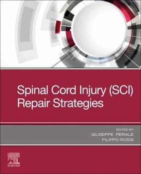 Paperback Spinal Cord Injury (Sci) Repair Strategies Book