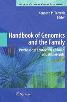 Paperback Handbook of Genomics and the Family: Psychosocial Context for Children and Adolescents Book