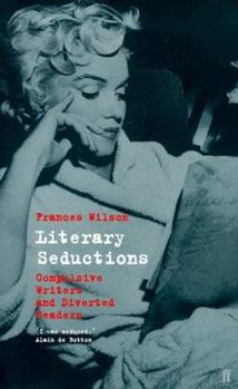 Paperback Literary seductions: Compulsive writers and diverted readers Book