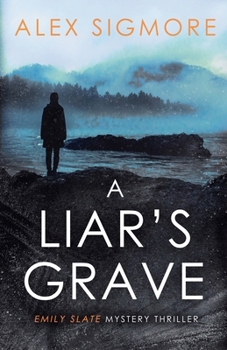A Liar's Grave - Book #8 of the Emily Slate