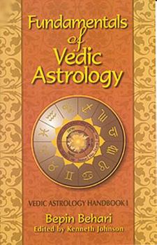 Paperback Fundementals of Vedic Astrology: Vedic Astrology Handbook Book