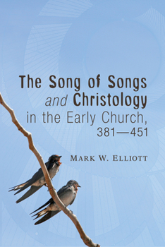 Paperback The Song of Songs and Christology in the Early Church, 381 - 451 Book