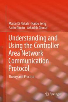 Paperback Understanding and Using the Controller Area Network Communication Protocol: Theory and Practice Book