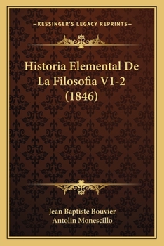 Paperback Historia Elemental De La Filosofia V1-2 (1846) [Spanish] Book