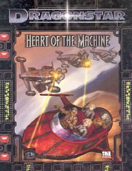 Paperback Dragonstar: Heart of the Machine (d20 Fantasy Roleplaying Supplement) Book