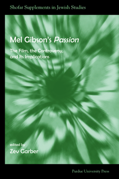 Paperback Mel Gibson's Passion: The Film, the Controversy, and Its Implications Book