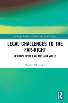 Hardcover Legal Challenges to the Far-Right: Lessons from England and Wales Book