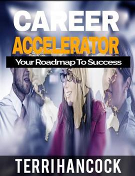 Paperback Career Accelerator: Your Roadmap To Success Book