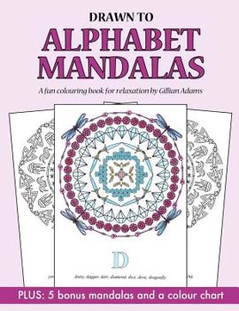 Paperback Drawn to Alphabet Mandalas: A fun and relaxing colouring book