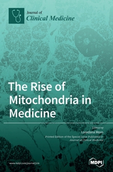 Hardcover The Rise of Mitochondria in Medicine Book