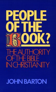 Paperback People of the Book?: The Authority of the Bible in Christianity Book