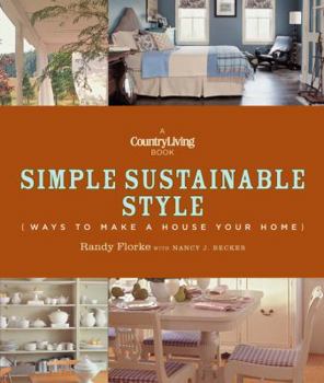 Hardcover Country Living Simple Sustainable Style: Ways to Make a House Your Home Book