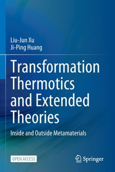 Paperback Transformation Thermotics and Extended Theories: Inside and Outside Metamaterials Book