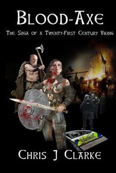 Paperback Blood Axe: The Saga of a Twenty-First Century Viking Book