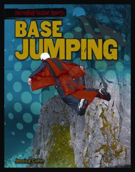 Base Jumping - Book  of the Incredibly Insane Sports