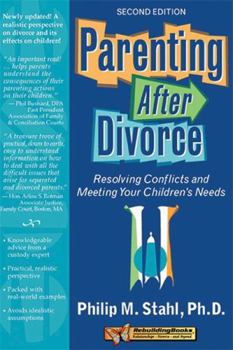 Paperback Parenting After Divorce: Resolving Conflicts and Meeting Your Children's Needs Book