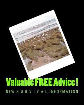 Paperback Valuable FREE Advice !: New S U R V i V A L Information Book