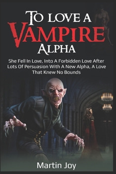 Paperback To love a Vampire Alpha Book